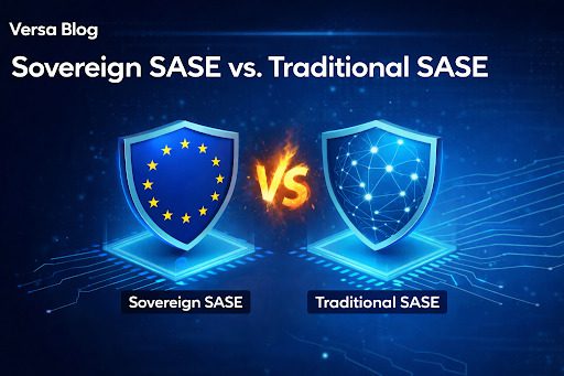 Sarse Examples Sovereign SASE vs. Traditional SASE: 5 Key Differences You Need to Know